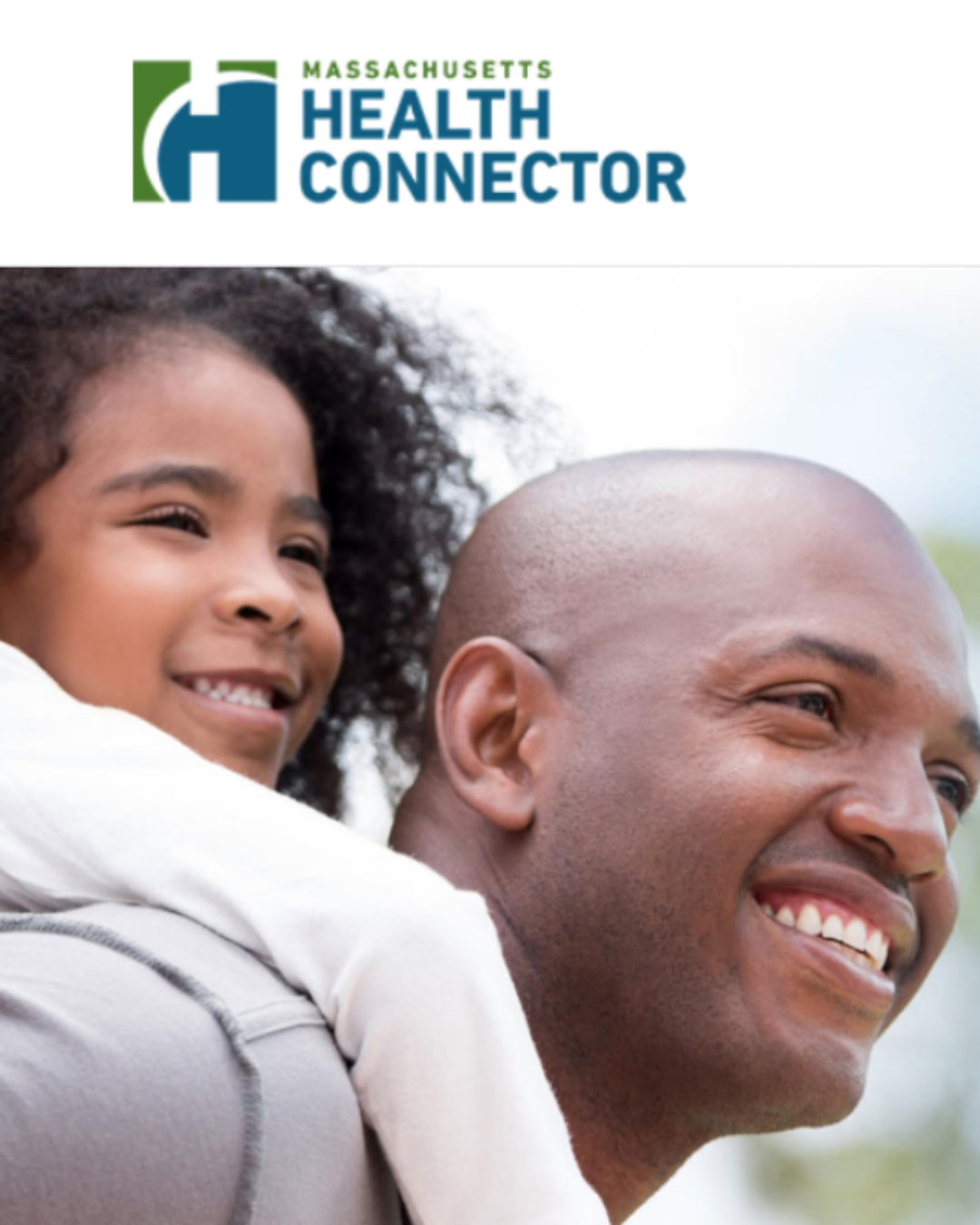 Massachusetts Health Connector blue and green logo. Smiling, bald adult with smiling child with curly black hair on their back.