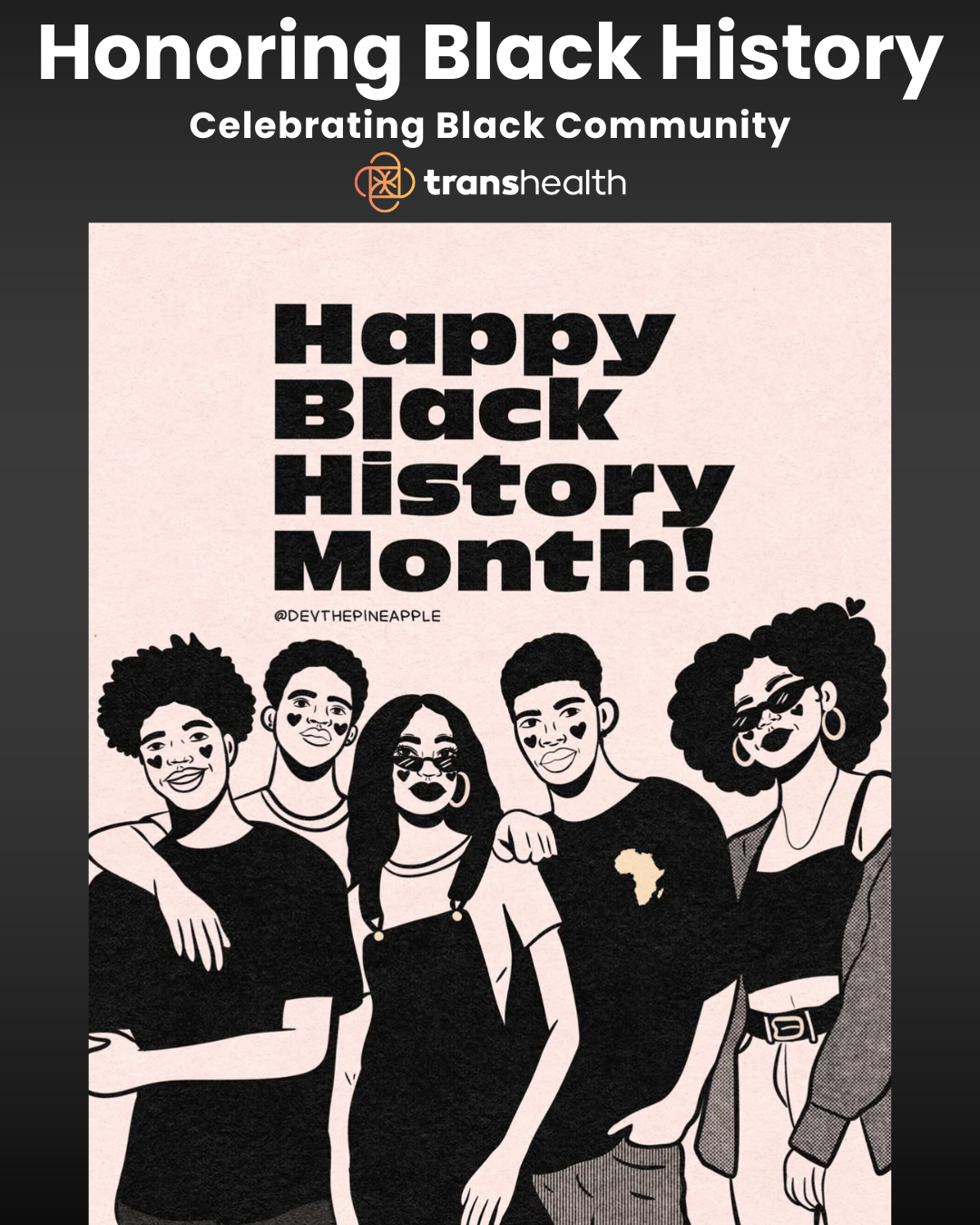 A black background with white letters at the top reading: Honoring Black History, Celebrating Black Community