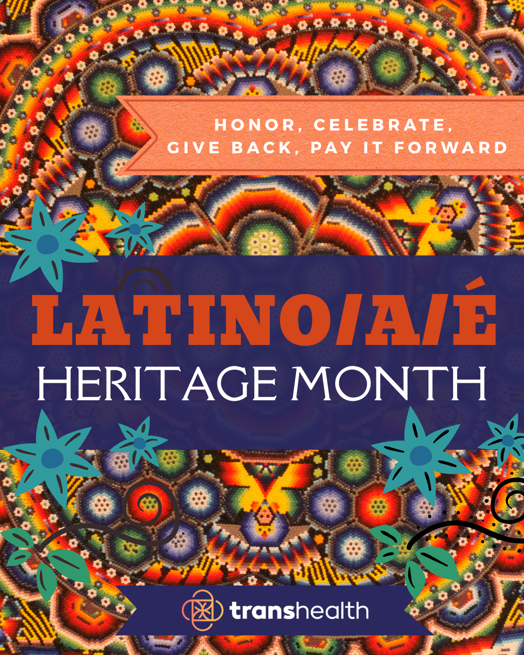 Bright colorful design- Lainto/a/e Heritage Month Honor, Celebrate, Give back, Pay it Forward
