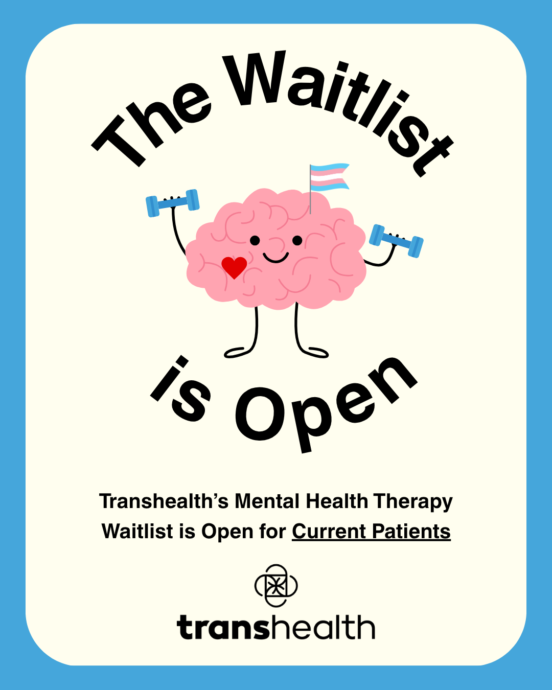 The waitlist is open. Transhealth logo. Pink smiling brain holding barbells